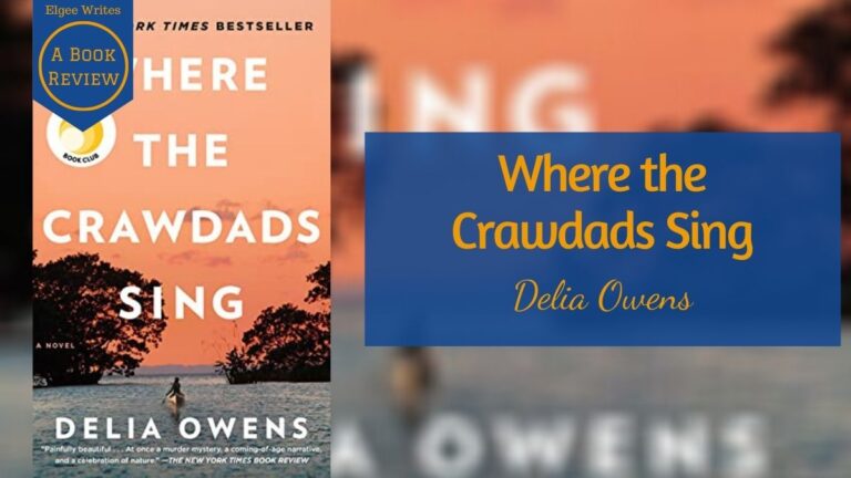 Where the Crawdads Sing - A book review 2 Where the Crawdads Sing Book cover review Elgee Writes Featured