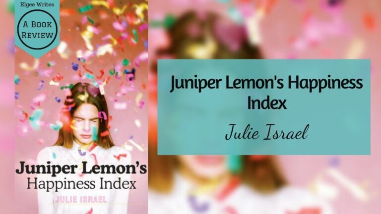 Juniper Lemon's Happiness Index- A book review 2 Juniper Lemon's Happiness Index Review Featured Elgee Writes